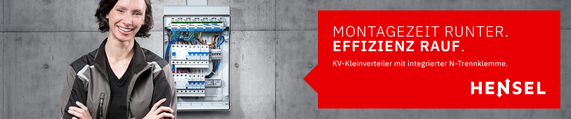 Montagezeit runter. Effizienz rauf. KV-Kleinverteiler mit integrierter N-Trennklemme – HENSEL